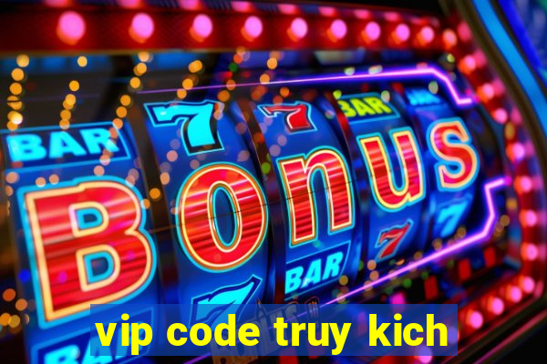 vip code truy kich