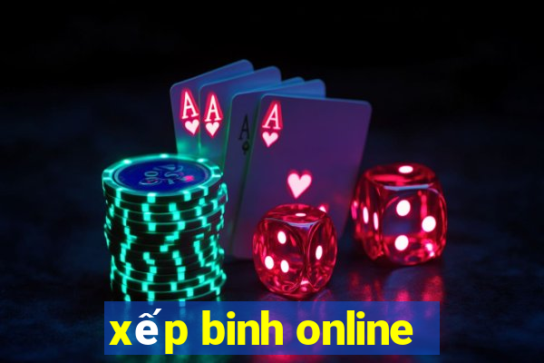 xếp binh online