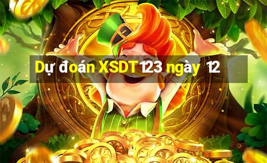 Dự đoán XSDT123 ngày 12