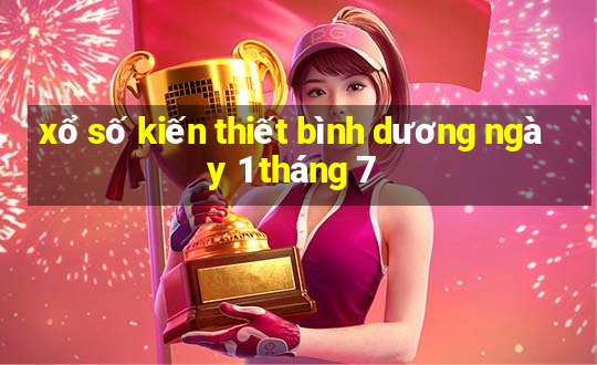 xổ số kiến thiết bình dương ngày 1 tháng 7