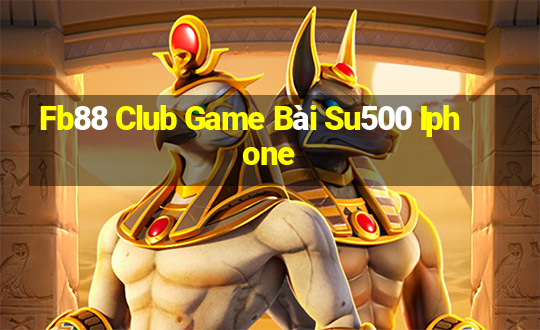 Fb88 Club Game Bài Su500 Iphone