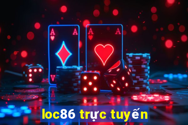 loc86 trực tuyến