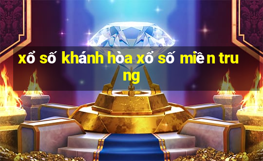 xổ số khánh hòa xổ số miền trung