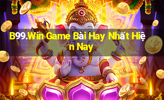 B99.Win Game Bài Hay Nhất Hiện Nay