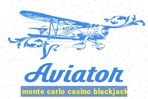 monte carlo casino blackjack