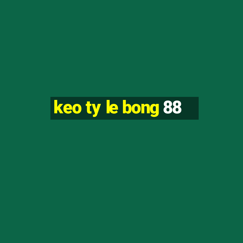 keo ty le bong 88