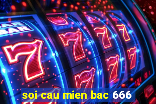 soi cau mien bac 666