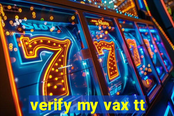 verify my vax tt