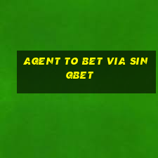 agent to bet via singbet