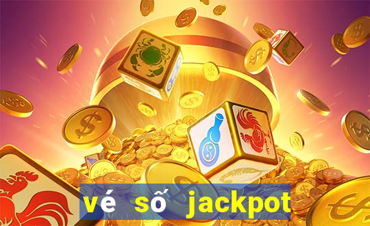 vé số jackpot là gì