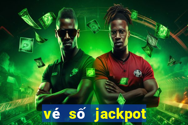 vé số jackpot là gì