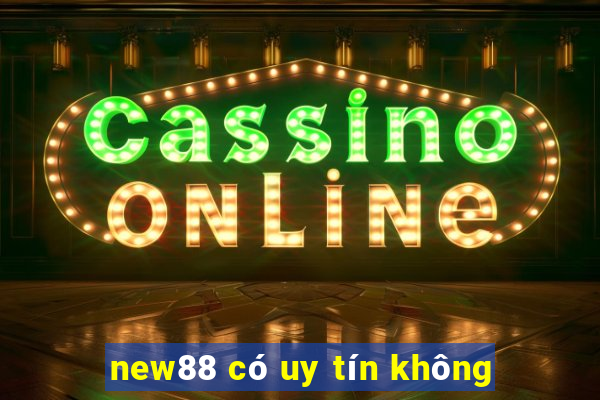 new88 có uy tín không