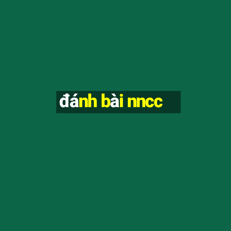 đánh bài nncc