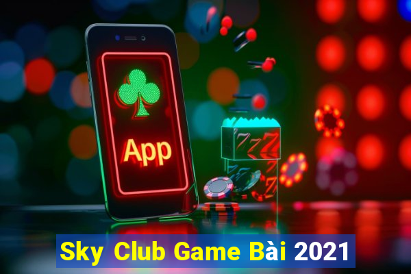 Sky Club Game Bài 2021