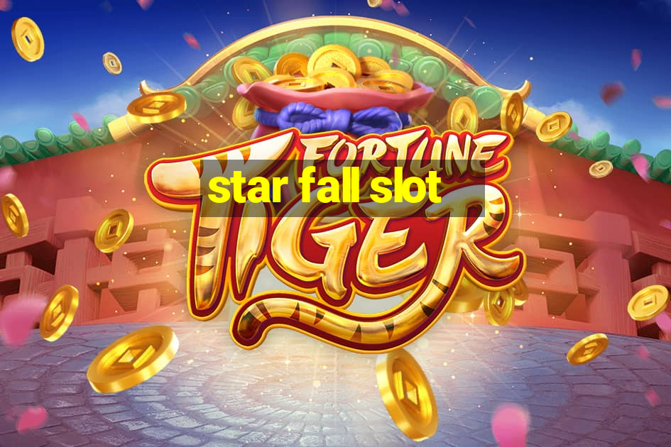 star fall slot