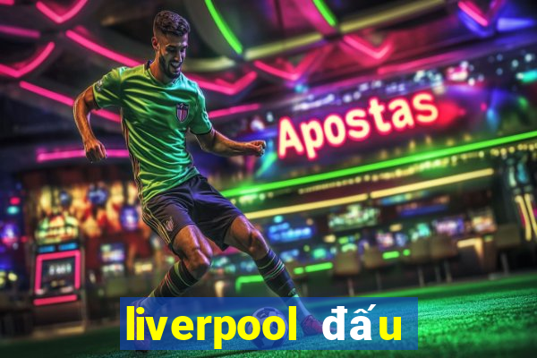 liverpool đấu với brighton