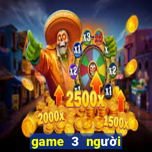 game 3 người trên điện thoại