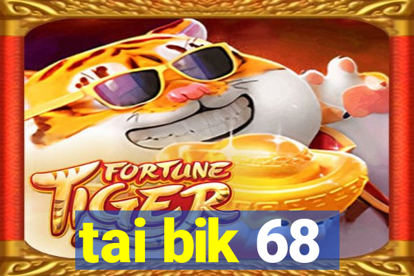 tai bik 68