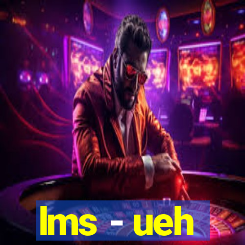 lms - ueh