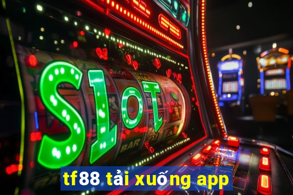 tf88 tải xuống app