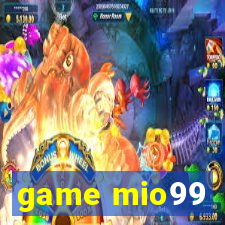 game mio99