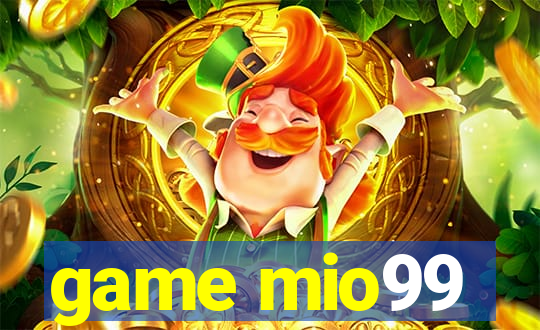 game mio99