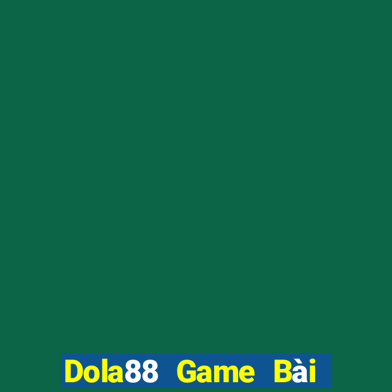 Dola88 Game Bài Online Hay