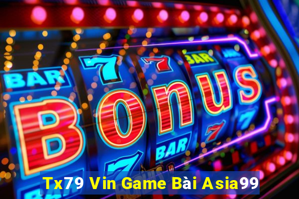 Tx79 Vin Game Bài Asia99