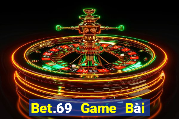 Bet.69 Game Bài Tài Xỉu