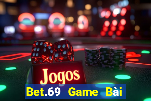 Bet.69 Game Bài Tài Xỉu