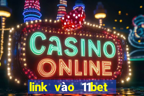 link vào 11bet mới nhất