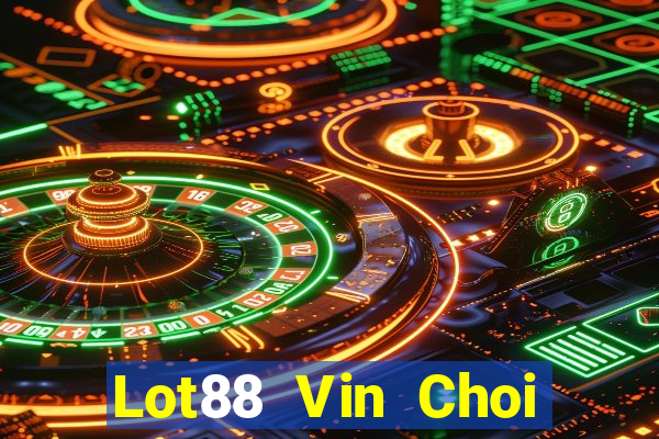 Lot88 Vin Choi Game Bài