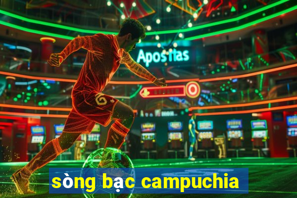 song bac campuchia