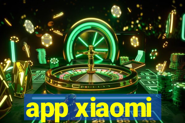 app xiaomi