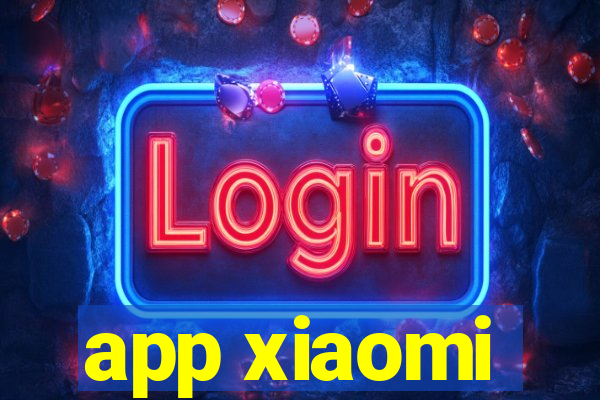 app xiaomi