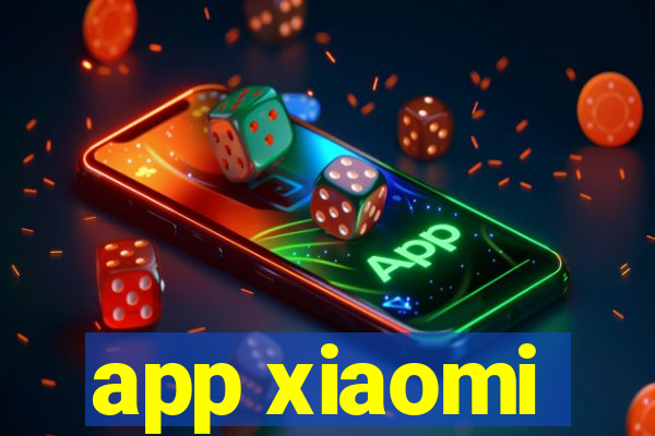 app xiaomi