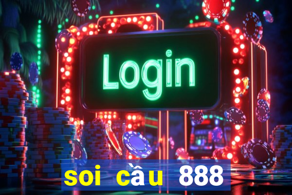 soi cầu 888 miền bắc hôm nay