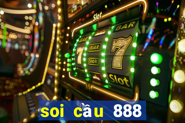 soi cầu 888 miền bắc hôm nay