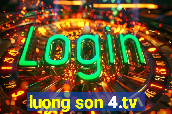 luong son 4.tv