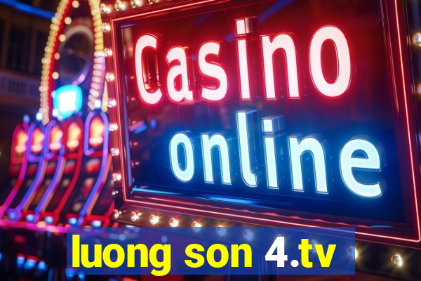 luong son 4.tv