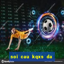 soi cau kqxs da nang hom nay