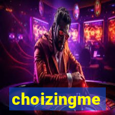 choizingme