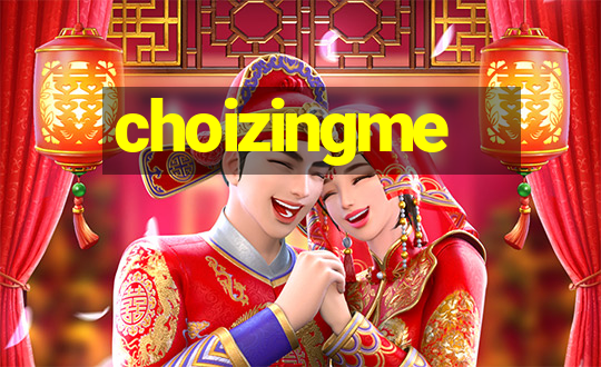 choizingme