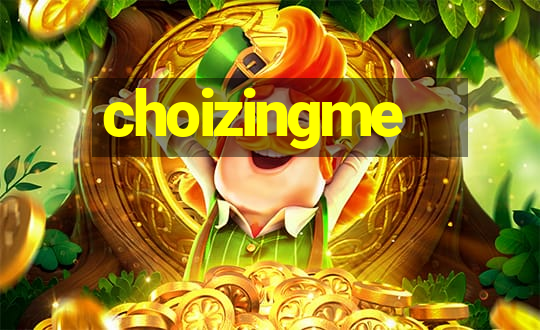 choizingme