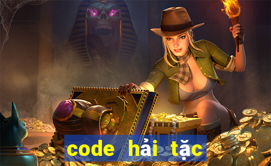 code hai tac dai chien