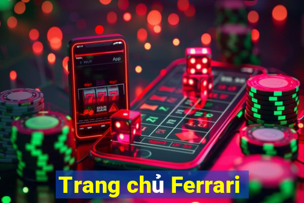 Trang chủ Ferrari