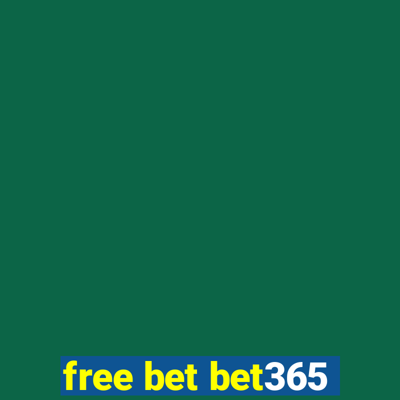 free bet bet365