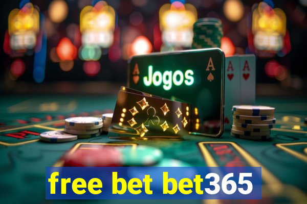 free bet bet365