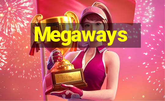 Megaways