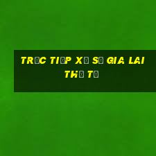 Trực tiếp xổ số gia lai thứ tư